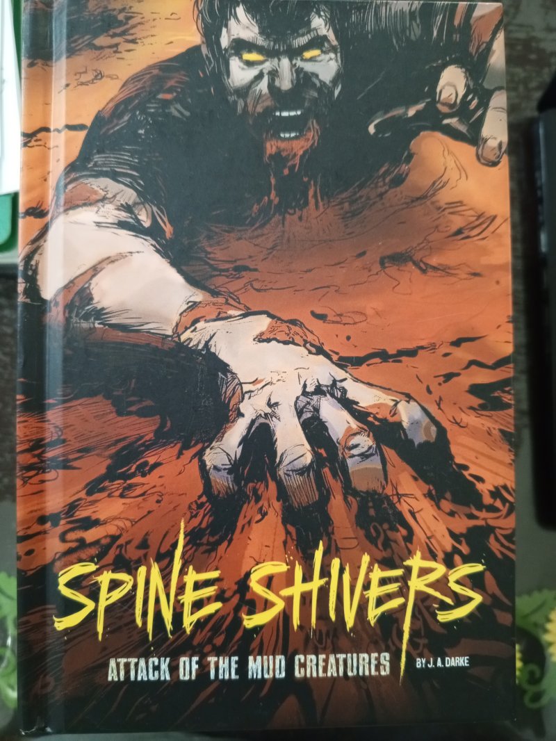 SPINE SHIVERS "ATTACK OF THE MUD CREATURES"