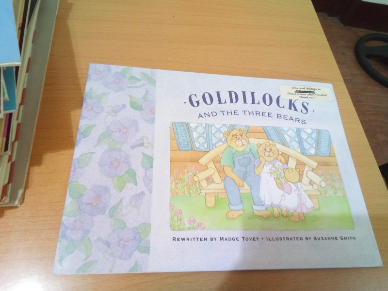 GOLDILOCKS AND THE THREE BEARS