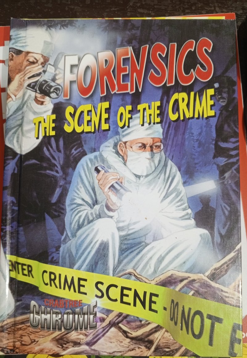 Forensics The Scene Of The Crime
