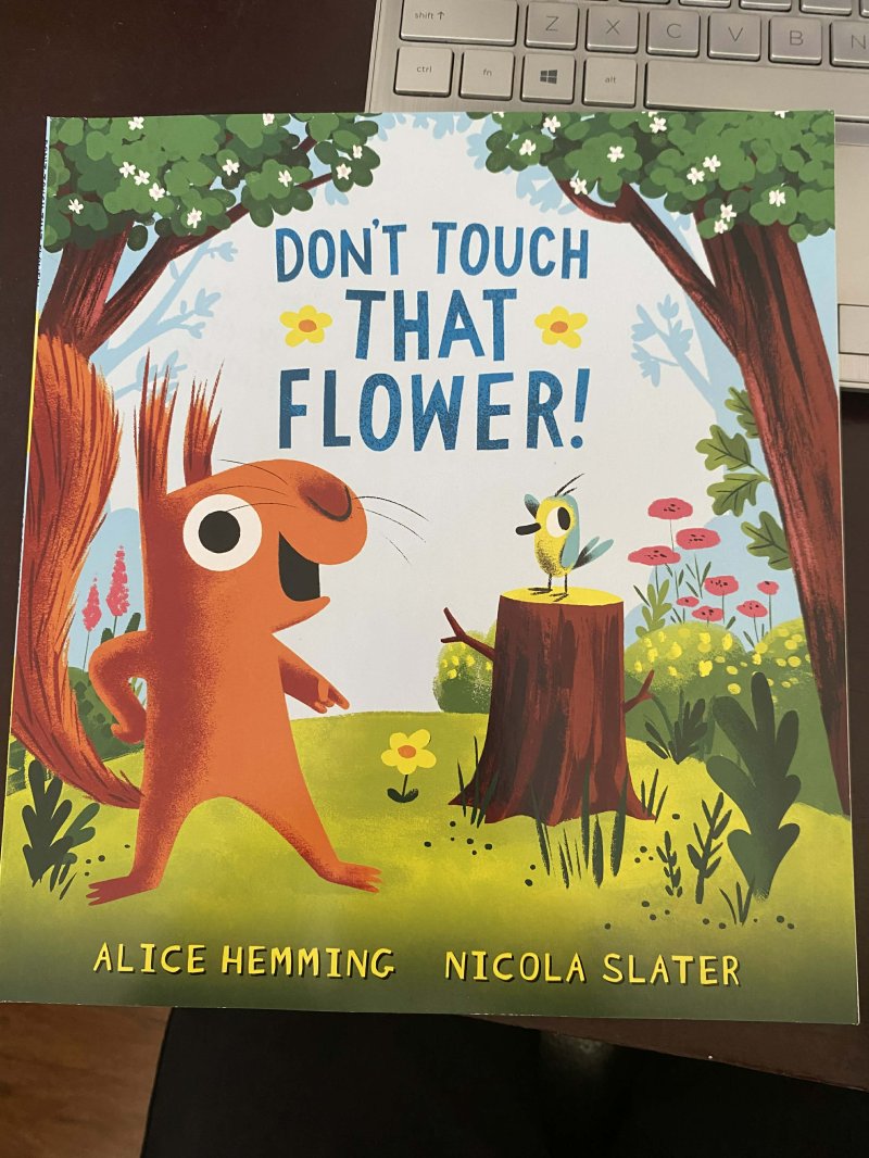 Don't Touch that Flower!